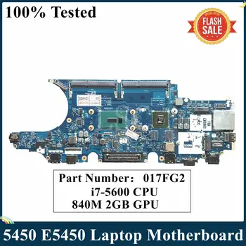 LSC Восстановленная Материнская плата для ноутбука DELL E5450 CN-017FG2 017FG2 17FG2 с SR23V I7-5600 процессором 2,60 ГГц 840 М 2 ГБ ZAM71 LA-A903P