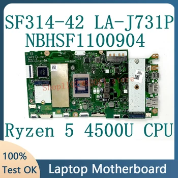 Высококачественная Материнская Плата Для ноутбука Acer SF314-42 FH4FR LA-J731P Материнская Плата NBHSF11009 С процессором Ryzen 5 4500U 100% Полностью Протестирована В порядке